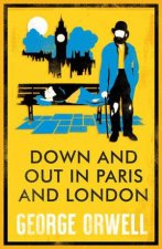 Alma Classics Down and Out in Paris and London