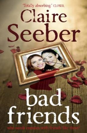 Bad Friends by Claire Seeber