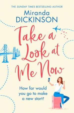 Take A Look At Me Now by Miranda Dickinson
