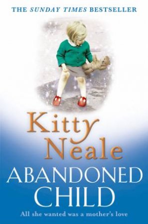 Abandoned Child by Kitty Neale