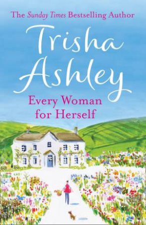 Every Woman For Herself by Trisha Ashley
