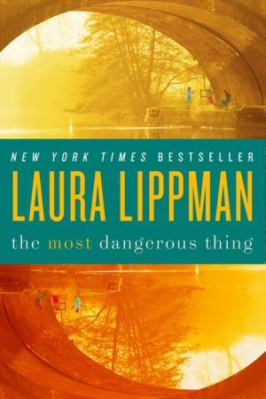 The Most Dangerous Thing by Laura Lippman