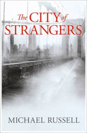 The City of Strangers by Michael Russell