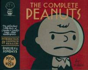 The Complete Peanuts 1950 - 1952 (Volume 1) by Charles M. Schulz