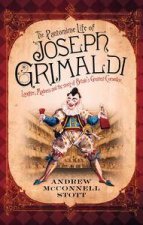 Pantomime Life of Joseph Grimaldi Laughter Madness and The Story  of Britains Greatest Comedian