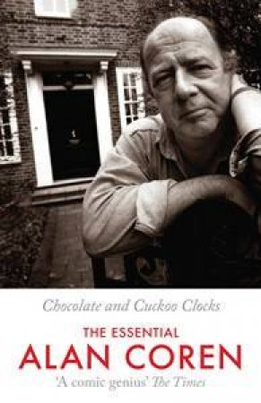 Chocolate and Cuckoo Clocks by Alan Coren