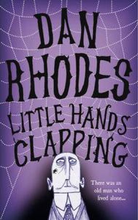 Little Hands Clapping by Dan Rhodes