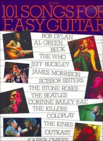 101 Songs For Easy Guitar Book 6 by Sales Music