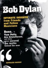 Bob Dylan Intimate Insights