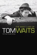 The Many Lives Of Tom Waits