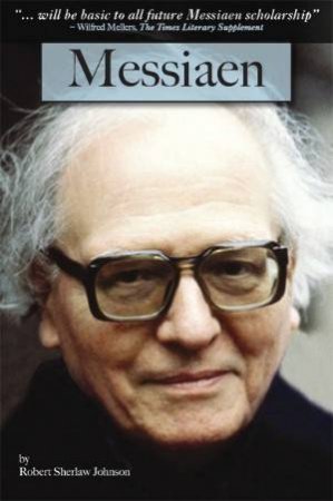 Messiaen by Robert Sherlaw Johnson