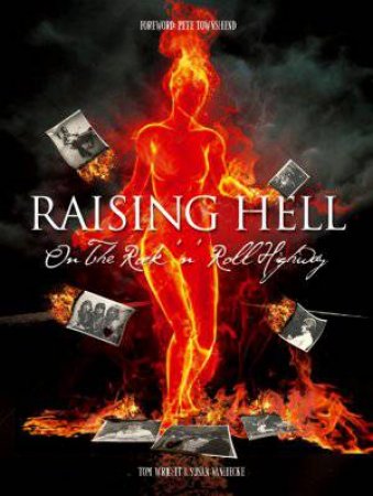 Raising Hell on the Rock n' Roll Highway by Tom Wright & Susan Vanhecke