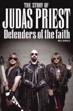 The Story of Judas Priest Defenders of the Faith
