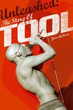 Unleashed The Story of Tool