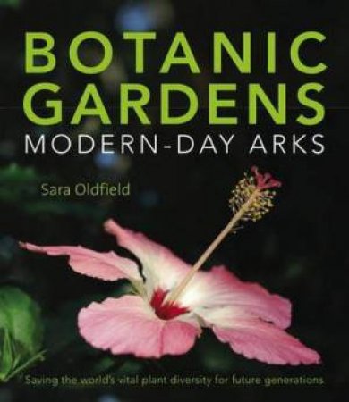 Botanic Gardens of the World by Sara Oldfield