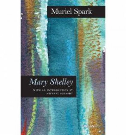 Mary Shelley by Muriel Spark