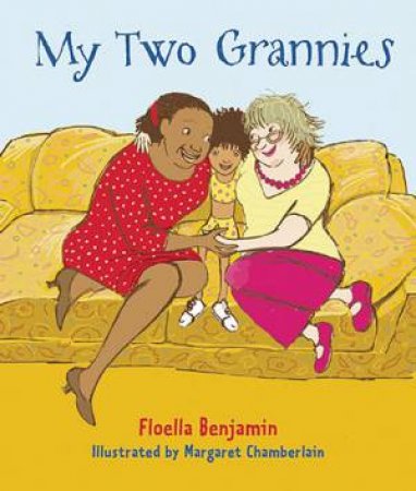 My Two Grannies by Floella Benjamin & Margaret Chamberlain