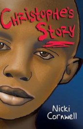Christophe's Story by Nicki Cornwell & Karin Littlewood