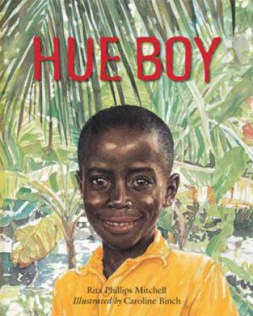 Hue Boy by Rita Phillips Mitchell & Caroline Binch