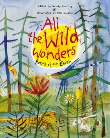 All the Wild Wonders: Poems of Our World by Wendy Cooling