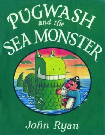 Pugwash and the Sea Monster by John Ryan