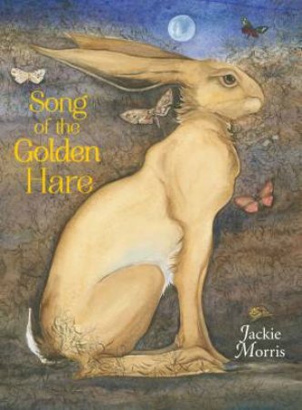 The Song of the Golden Hare by Jackie Morris