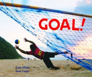 Goal!: Football Around the World by Sean Taylor & Fernando Vilela