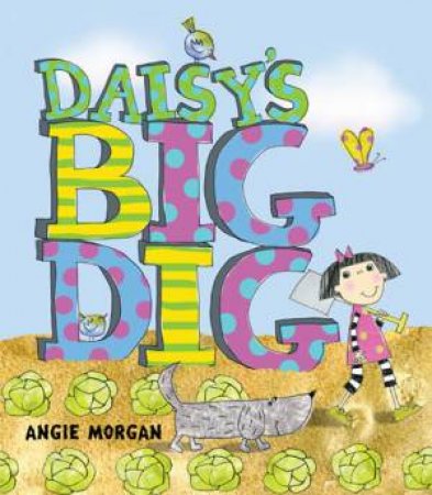 Daisy's Big Dig by Angie Morgan