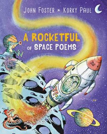 A Rocketful Of Space Poems by John Foster & Korky Paul