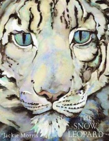 The Snow Leopard- Mini Ed. by Jackie Morris