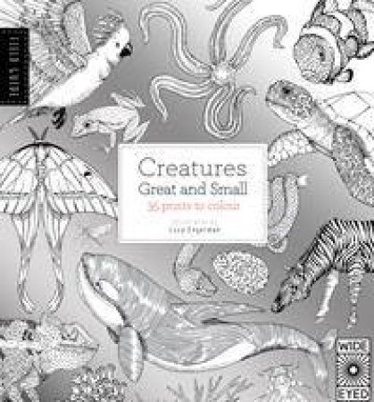 Field Guide: Creatures Great And Small by Lucy Engelman