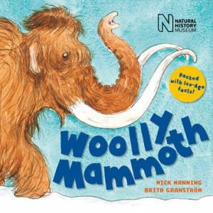 Woolly Mammoth by Mick Manning & Brita Granstrom