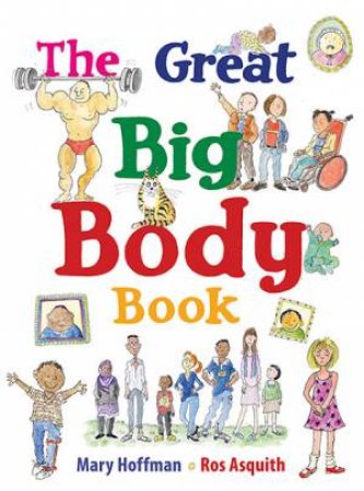 The Great Big Body Book by Ros Asquith & Mary Hoffman