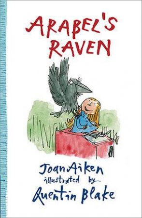 Arabel's Raven by Joan Aiken & Quentin Blake