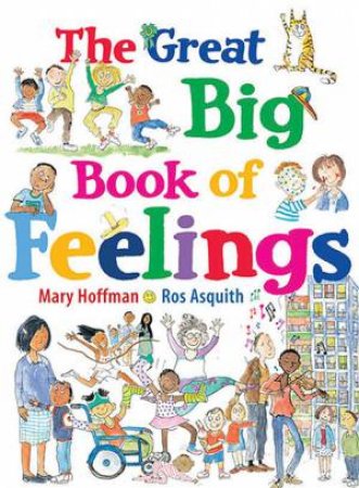 The Great Big Book Of Feelings by Mary Hoffman & Ros Asquith