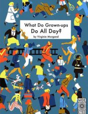 What Do Grownups Do All Day