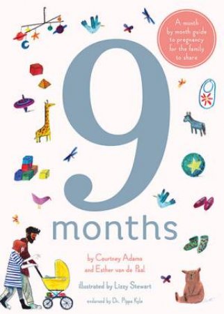 9 Months by Lizzy Stewart & Courtney Adamo & Esther van de Paal