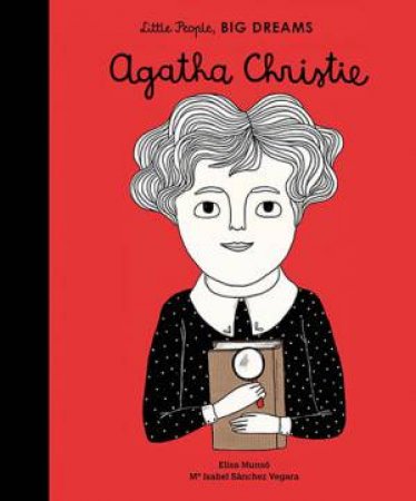 Little People, Big Dreams: Agatha Christie by Isabel Sanchez Vegara & Elisa Munso