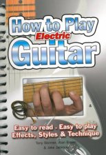 How To Play The Electric Guitar