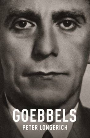 Goebbels by Peter Longerich