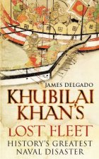 Khubilai Khans Lost Fleet