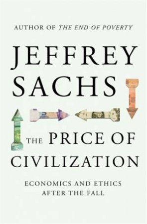 The Price of Civilization by Jeffrey Sachs