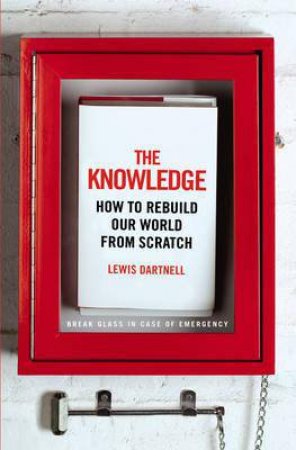 The Knowledge by Lewis Dartnell