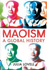 Maoism A Global History