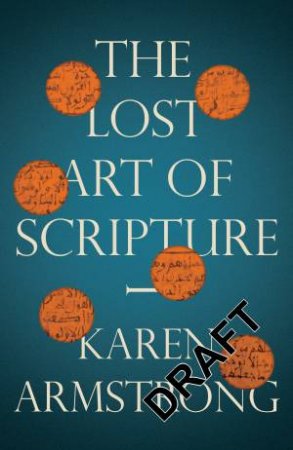 The Lost Art of Scripture by Karen Armstrong