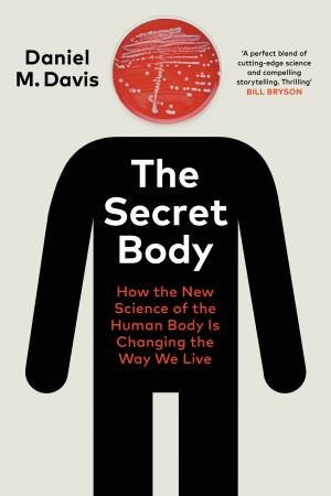 The Secret Body by Daniel M Davis