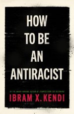 How To Be An Antiracist