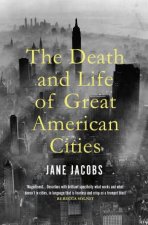 The Death And Life Of Great American Cities