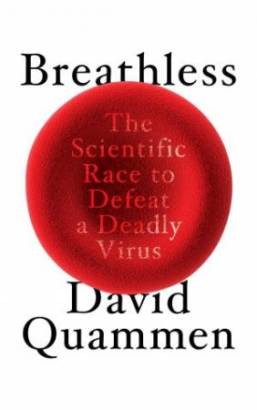 Breathless by David Quammen
