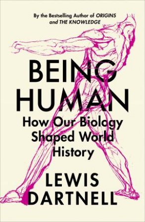 Being Human by Lewis Dartnell